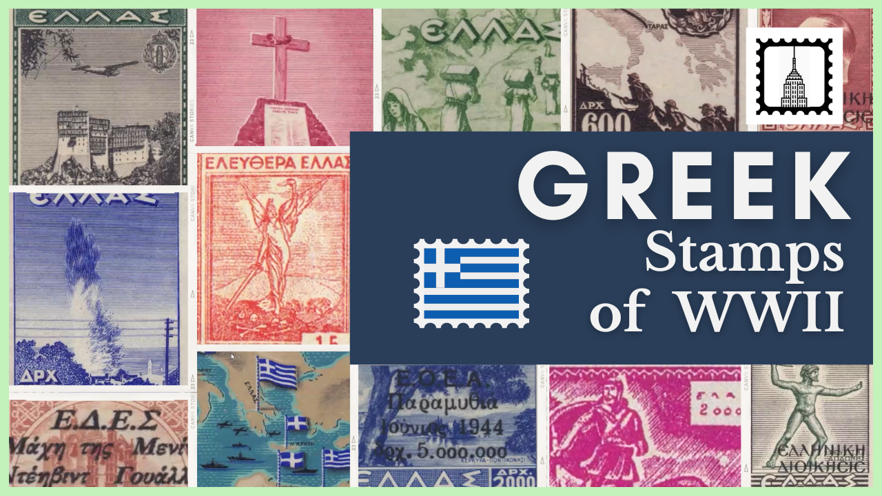 Greek Philately During WWII: A Study of Occupation, Resistance, and Liberation Stamps